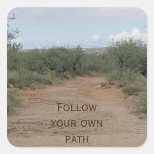 Follow Your Own Path Encouraging Word Desert Trail Square Sticker