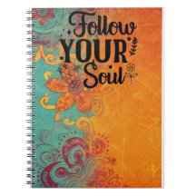 "Follow Your Soul Customizable Notebook