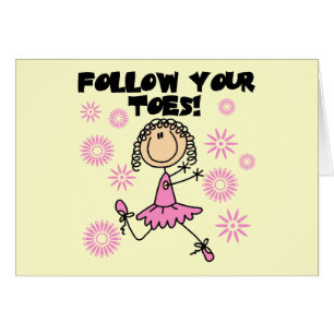 Follow Your Toes Ballerina Tshirts and Gifts