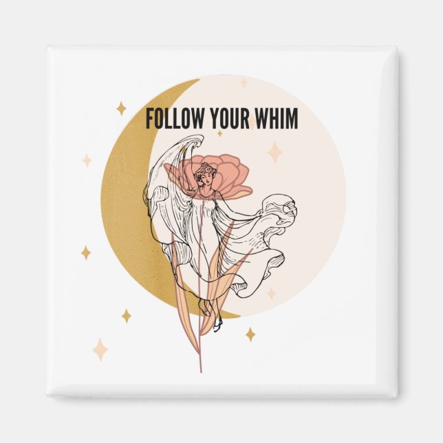 Follow Your Whim Magnet (Front)