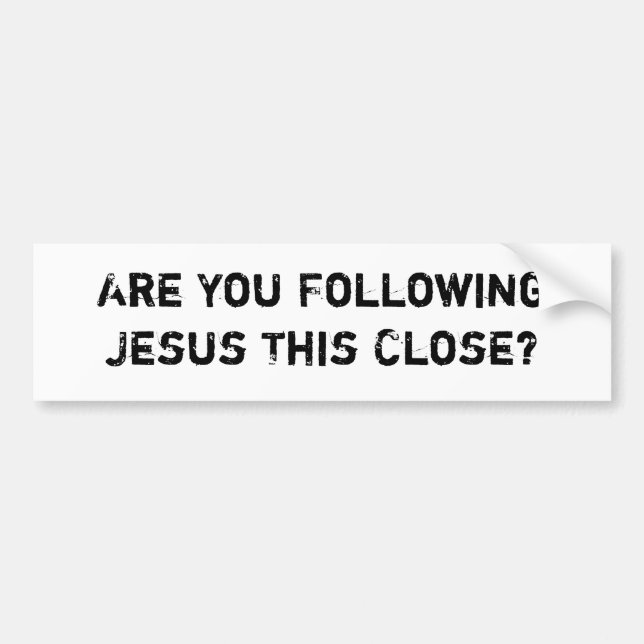 Following Jesus This Close Bumper Sticker (Front)