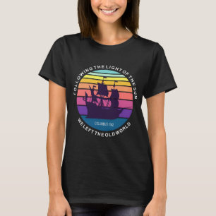 Following The Light Of The Sun Columbus Day 1942 T-Shirt