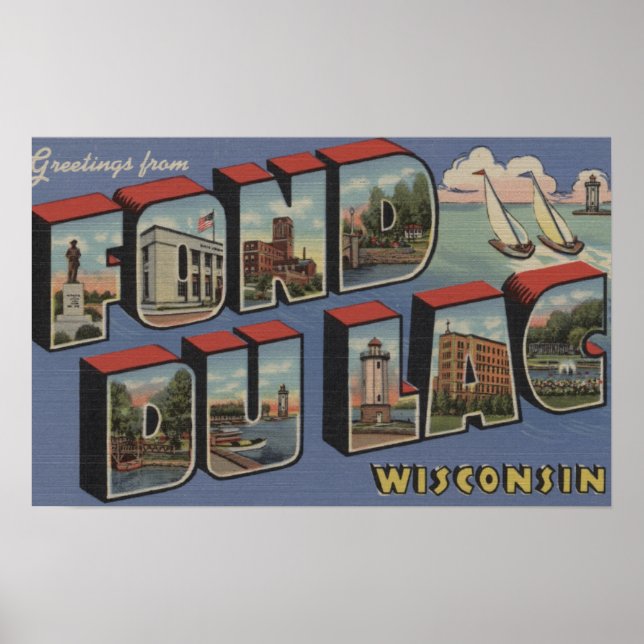 Fond du Lac, Wisconsin - Large Letter Scenes Poster (Front)