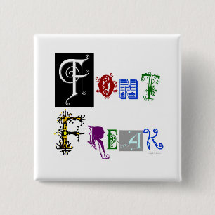 Font Freak Typography Saying 2 Inch Square Button