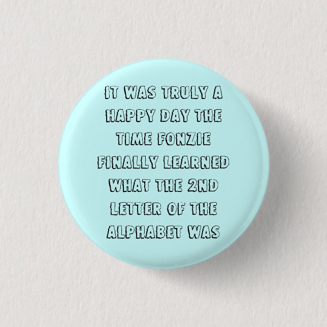 Fonzie Learns the Alphabet! 1 Inch Round Button (Front)