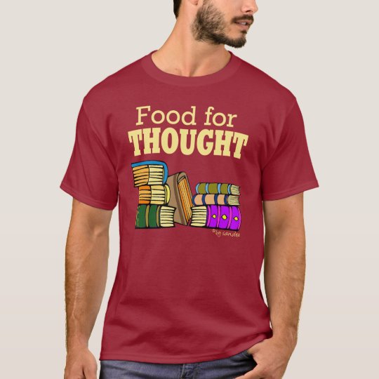 Food 4 Thought T-Shirt