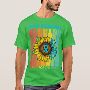 Food Allergies Warrior Its Not For The Weak Copy T-Shirt