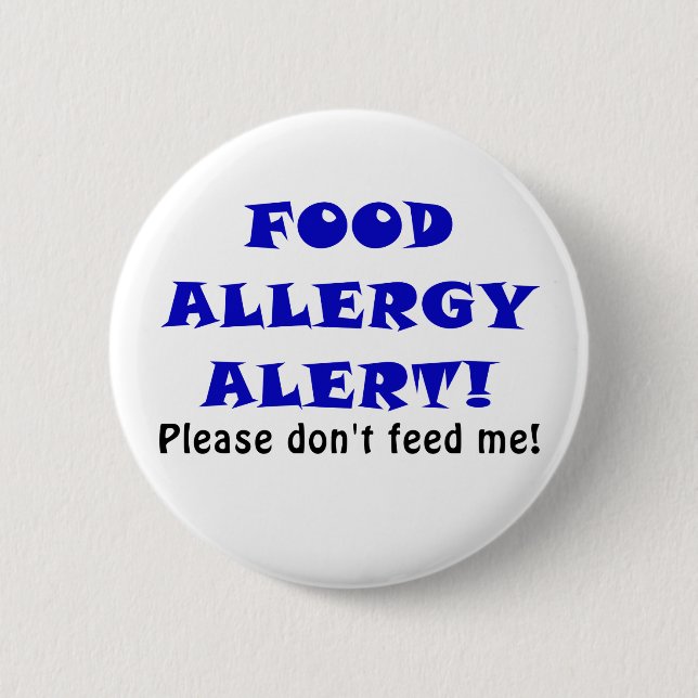 Food Allergy Alert Please Dont Feed Me 2 Inch Round Button (Front)