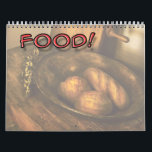 Food! Calendar<br><div class="desc">Everyone loves Food! Crunchy bread, eggs, something sweet, juicy, and ripe. This will look great in your kitchen, Restaurant, or anywhere food can be found.</div>