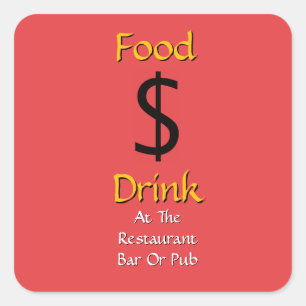 Food Drink At Restaurant Bar Or Pub Dollar Sign Square Sticker