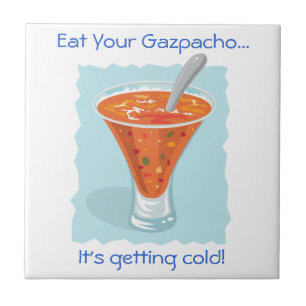 Food For Thought_Eat Your Gazpacho Tile