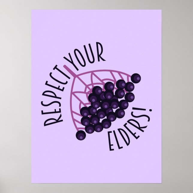 Food Forager Respect Your Elders Elderberry Quote Poster (Front)