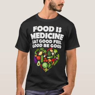 Food Is Medicine Vegetarian T-Shirt