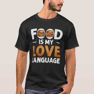 Food Is My Love Language Cheeseburger Gourmet Exec T-Shirt