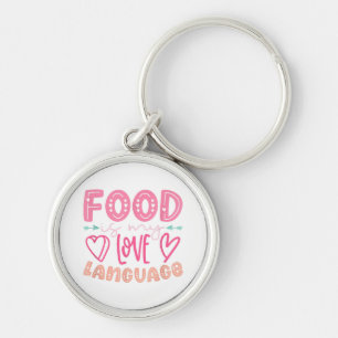 Food Is My Love Language - Retro Food Lover Chef C Keychain
