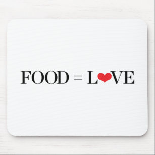 Food = Love Mouse Pad