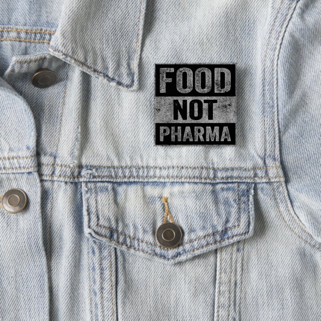 Food Not Pharma Natural Organic Nutrition 2 Inch Square Button (In Situ)