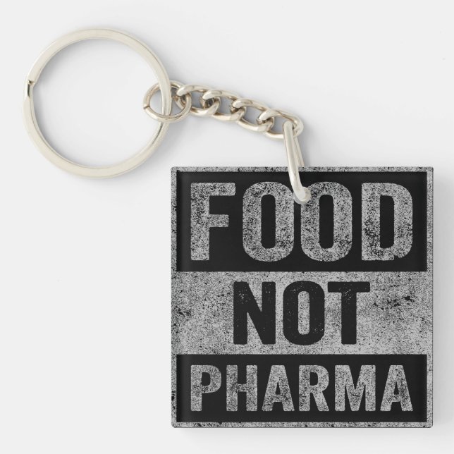 Food Not Pharma Natural Organic Nutrition Keychain (Front)