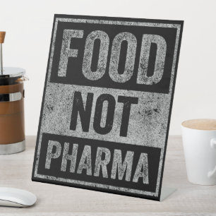 Food Not Pharma Natural Organic Nutrition Pedestal Sign