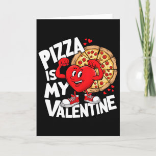 Food Pizza Is My Valentine Strong Heart Meme Valen Card