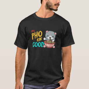 Food Pun Good Cat Vietnamese Food Pho Bowl Asian F T-Shirt