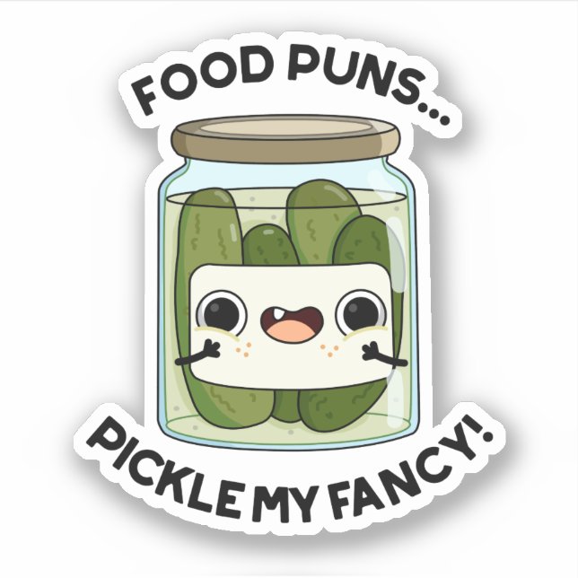 Food Puns Pickle My Fancy Funny Food Pun  (Front)