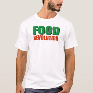 Food Revolution T-Shirt