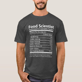 Food Scientist Nutritional And Undeniabl T-Shirt
