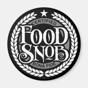 Food Snob - funny food lover Magnet