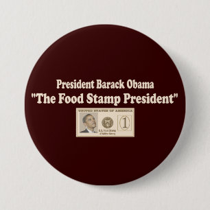 Food Stamp President Obama 3 Inch Round Button