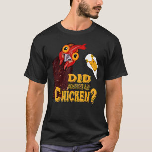 Foodie Parmesan Did Someone Say Chicken T-Shirt