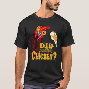 Foodie Parmesan Did Someone Say Chicken T-Shirt