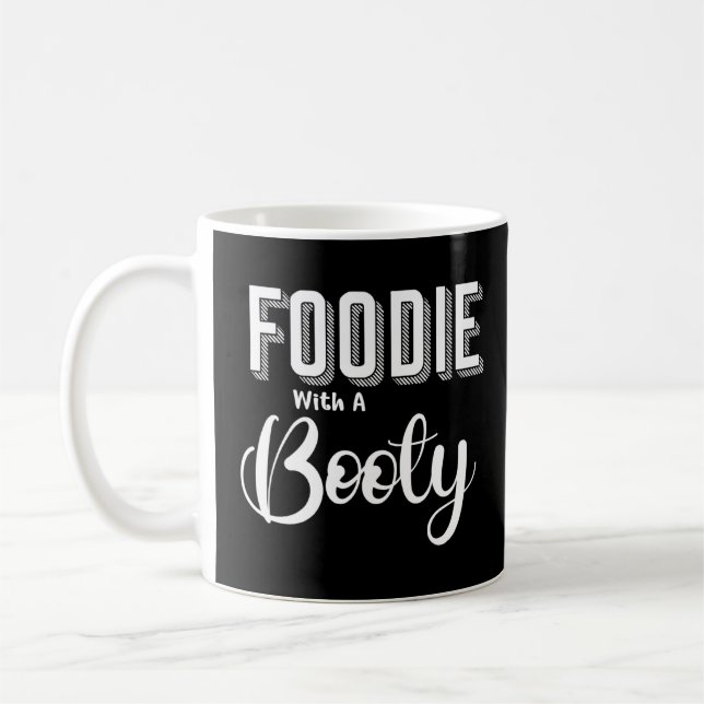 Foodie With A Booty Food Lover  Coffee Mug (Left)