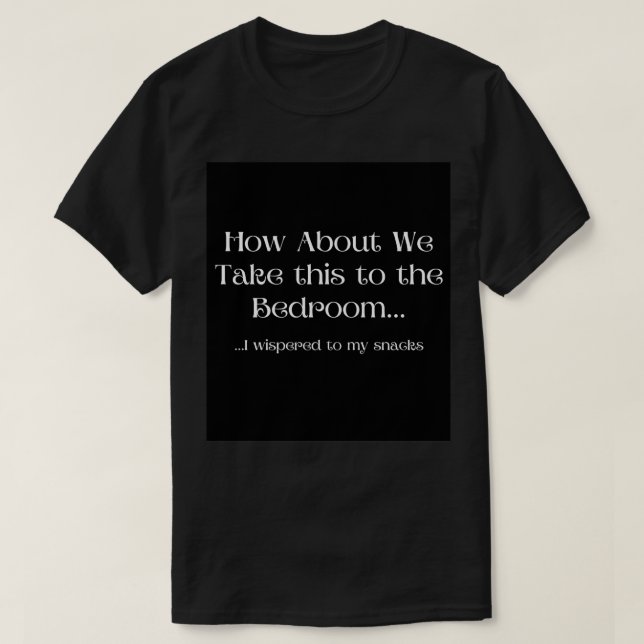 Foodies Gifts  Merchandise  T-Shirt (Design Front)
