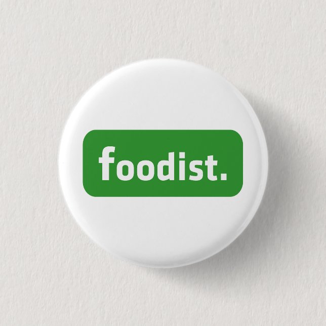 Foodist. 1 Inch Round Button (Front)
