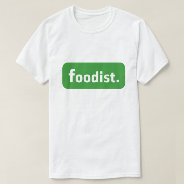 Foodist. T-Shirt (Design Front)