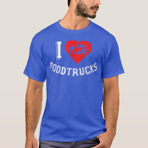 Foodtruck Love Ice Cream Trucks Fastfood Food Truc T-Shirt