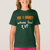 Fool 4 Christ Whose fool R U