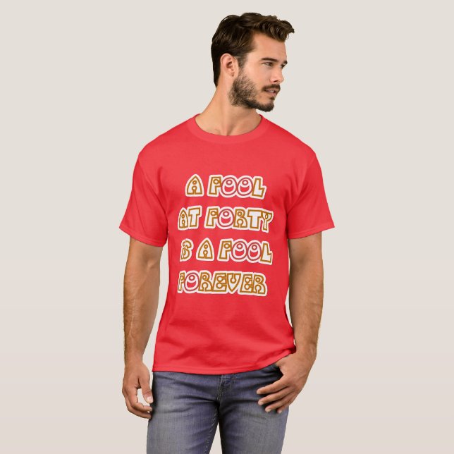 Fool Forever T-Shirt (Front Full)