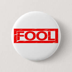 Fool Stamp 2 Inch Round Button
