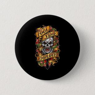 Fool Time Employee Funny Office Humor  2 Inch Round Button
