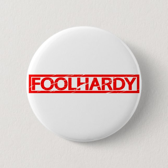 Foolhardy Stamp 2 Inch Round Button (Front)