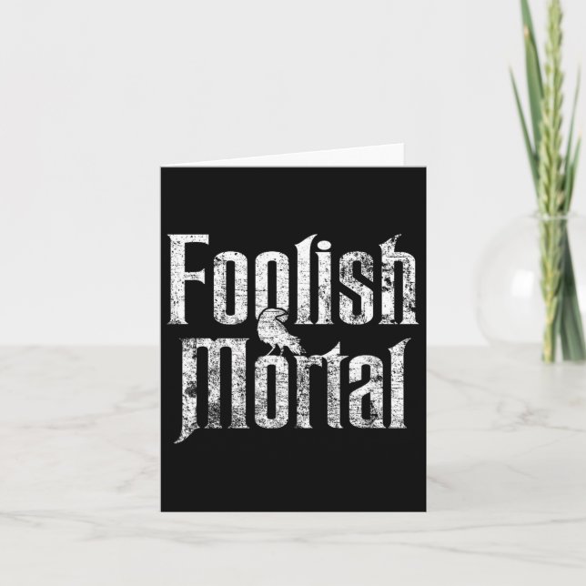 Foolish Mortal Raven White Print  Card (Front)