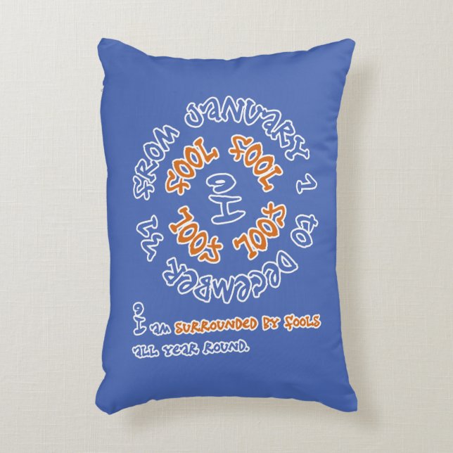 Fools All Year Round Accent Pillow (Front(Vertical))