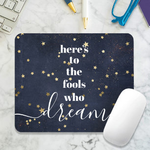 "Fools Who Dream" Quote Gold Stars Typography Navy Mouse Pad