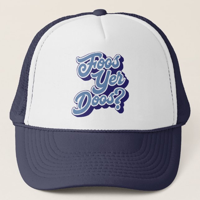 Foos Yer Doos, Doric Dialect Trucker Hat, Scottish Hat (Front)