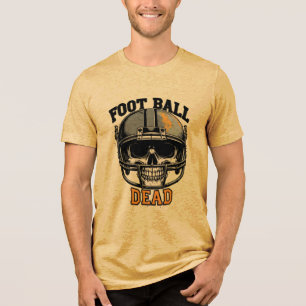 Foot ball Dead Tri-Blend Shirt