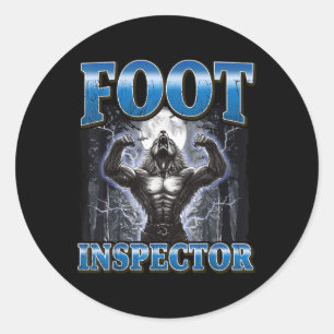 Foot Inspector Funny Werewolf Meme  Classic Round Sticker