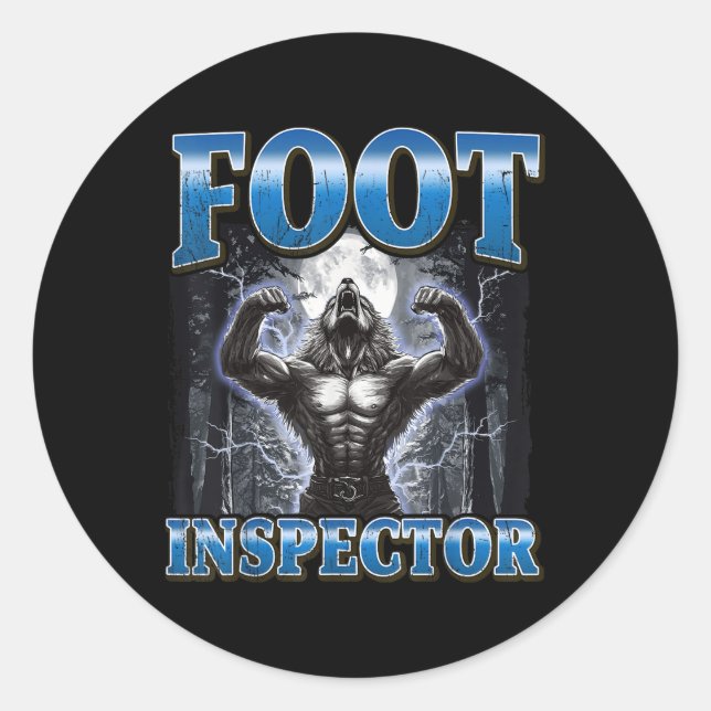 Foot Inspector Funny Werewolf Meme  Classic Round Sticker (Front)