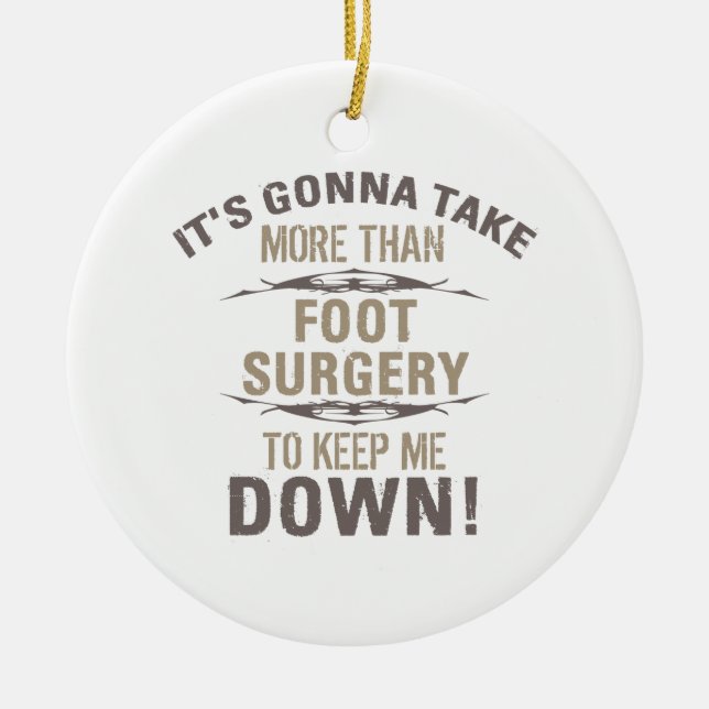 Foot Surgery Humour Ceramic Ornament (Front)